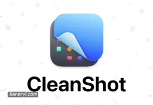 CleanShot X - 专业级 Mac 截图录屏工具丨简而易网