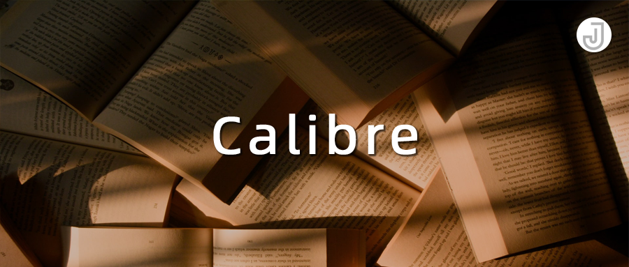 Calibre – 免费全能电子书阅读管理和格式转换工具丨简而易网